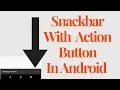 Snackbar with button in android