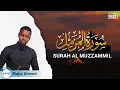 Surah Al Muzzamil merdu❤ Ridjaal Ahmed - سورة المزمل