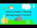 How to create a moving Backdrop in Scratch Tutorial 17