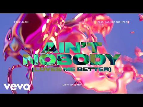 Download MP3 Felix Jaehn - Ain’t Nobody (Loves Me Better) (Happy Rave Mix) ft. Jasmine Thompson (Lyrics)