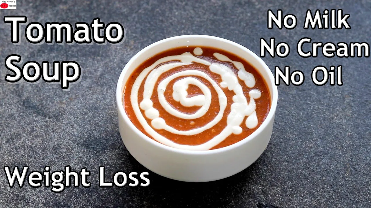 Tomato Soup - Healthy Weight Loss Tomato Soup Recipe For Lunch/Dinner - No Milk - No Cream - Vegan