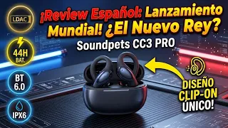 ¿Valen la PENA? 🤔 SoundPEATS CC3 Pro | Review en Español y Análisis Completo