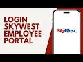 How To Login Skywest Employee Portal 2024 Skywest Online Login FULL GUIDE
