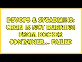 DevOps SysAdmins Cron is not running from docker container failed