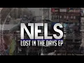 Nels the Artist - Lost In The Days EP [Full Album] (Audio)
