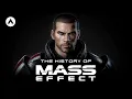 The History of Mass Effect
