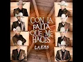 Con la falta que me haces