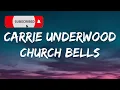Carrie Underwood ~ Church Bells (Lyrics)