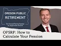 Oregon PERS OPSRP-How to calculate your pension