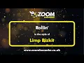 Download Lagu Limp Bizkit - Rollin' - Karaoke Version from Zoom Karaoke