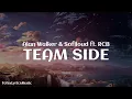 Download Lagu Alan Walker \u0026 Sofiloud - Team Side (lyrics) ft. RCB