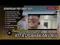 KITA USAHAKAN LAGI SAYANG | Batas Senja Full Album | LAGU POP TERPOPULER 2025
