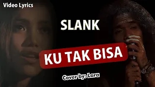 Download Lagu CANTIK| Ku Tak Bisa |  SLANK | Cover By: Lara MP3