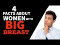 4 Real Facts About Women with Big Breasts