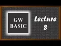 How to Learn GW Basic Lecture 8