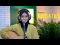 Download Lagu PANBERS - GEREJA TUA (COVER AKUSTIK BY REGITA ECHA)