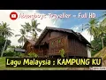Download Lagu Lagu Malaysia : KAMPUNGKU - FULL HD - (MY VILLAGE) EN/MY Subtitle