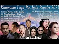 Download Lagu Lagu Pop Indo Populer 2023 Terbaru🎧 Judika,Ungu,Naff,Rossa,St12,Lesti || Cinta Karena Cinta