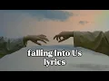 Download Lagu falling Into Us (lyrics)