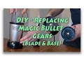 Replacing Magic Bullet Gear - Base Blade