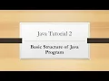 Java Tutorial 2 Basic Structure of Java Program