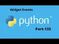 Widget Events in Python Part 135