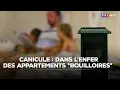 Download Lagu Canicule : dans l'enfer des appartements \