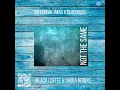 Download Lagu Nitefreak, Imad \u0026 Clubhouse - Not The Same(Black Coffee \u0026 Shoba Remix)