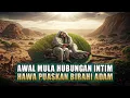 Download Lagu KISAH MALAM PERTAMA NABI ADAM DAN SITI HAWA BERHUBUNGAN INTIM DI MUKA BUMI - Sejarah Islam