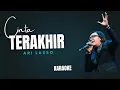 Download Lagu CINTA TERAKHIR - ARI LASSO - KARAOKE LIRIK
