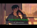 Download Lagu Chupke Se Koi Aayega [ Slowed + Reverb] Alka Yagnik - Udit Narayan || Lofi Bollywood Songs