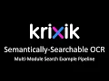 Semantically-Searchable OCR - Krixik Multi-Module Search Pipeline Example