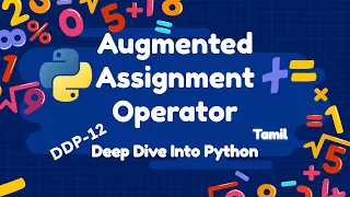 Mastering Python s Augmented Assignment Operator DDP-12 Tamil