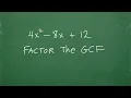Let s Factor Out The GCF Greatest Common Factor Step-by-Step