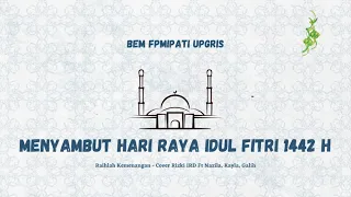 Download Idul Fitri BEM FPMIPATI UPGRIS || Idul Fitri Cover Eja Teuku and BNA PROJECT MP3