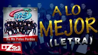 BANDA MS - A LO MEJOR