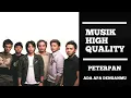 Lagu PETERPAN - ADA APA DENGANMU (HQ AUDIO). CD