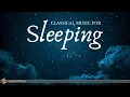 4 Hours Classical Music for Sleeping