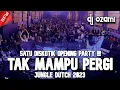 Download Lagu SATU DISKOTIK OPENING PARTY !!! DJ TAK MAMPU PERGI X NEW JUNGLE DUTCH 2023 FULL BASS