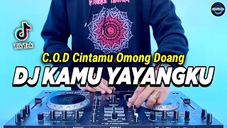 Download DJ KAMU YAYANGKU SATU SATUNYA - COD CINTAMU OMONG DOANG REMIX FULL BASS VIRAL TIKTOK TERBARU 2023 MP3