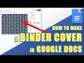 TUTORIAL How to Make a Custom Printable BINDER COVER Using Google Docs