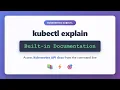 kubectl explain Access Kubernetes API Documentation from Command Line kubectl Tutorial