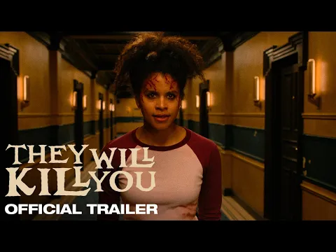 Video Thumbnail: They Will Kill You | Official Trailer