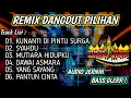 Download Lagu REMIX DANGDUT PILIHAN || AUDIO JERNIH BASS GLERR || MIXDUT ANDIKA MUSIC @musiclampung
