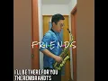 I'll be there for you (Friends theme) - The Rembrandts (Alto Sax)