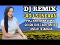 Download Lagu DJ SUNDA GAMELAN VIRAL FULL BAS PENYEMANGAT PAGI SAMBIL KERJA COCOK JUGA BUAT ADU SPIKER DI KAMPUNG