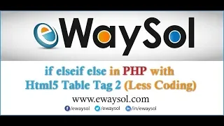 If elseif else in PHP HTML Table Tag 2 Less Coding eWaySol