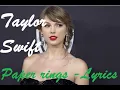 Download Lagu Taylor Swift - Paper rings ♫ Lyrics Karaoke