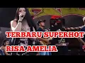 Terbaru-super HOT!!RISA AMELIA||SATU NAMA TETAP DI HATI||GALANG CP PRO