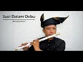 Download Lagu Iklim - Suci Dalam Debu [Seruling Cover]